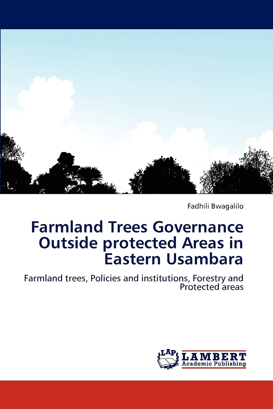 Farmland Trees Governance Outside protected Areas in Eastern Usambara: Farmland trees, Policies and institutions, Forestry and P,Used