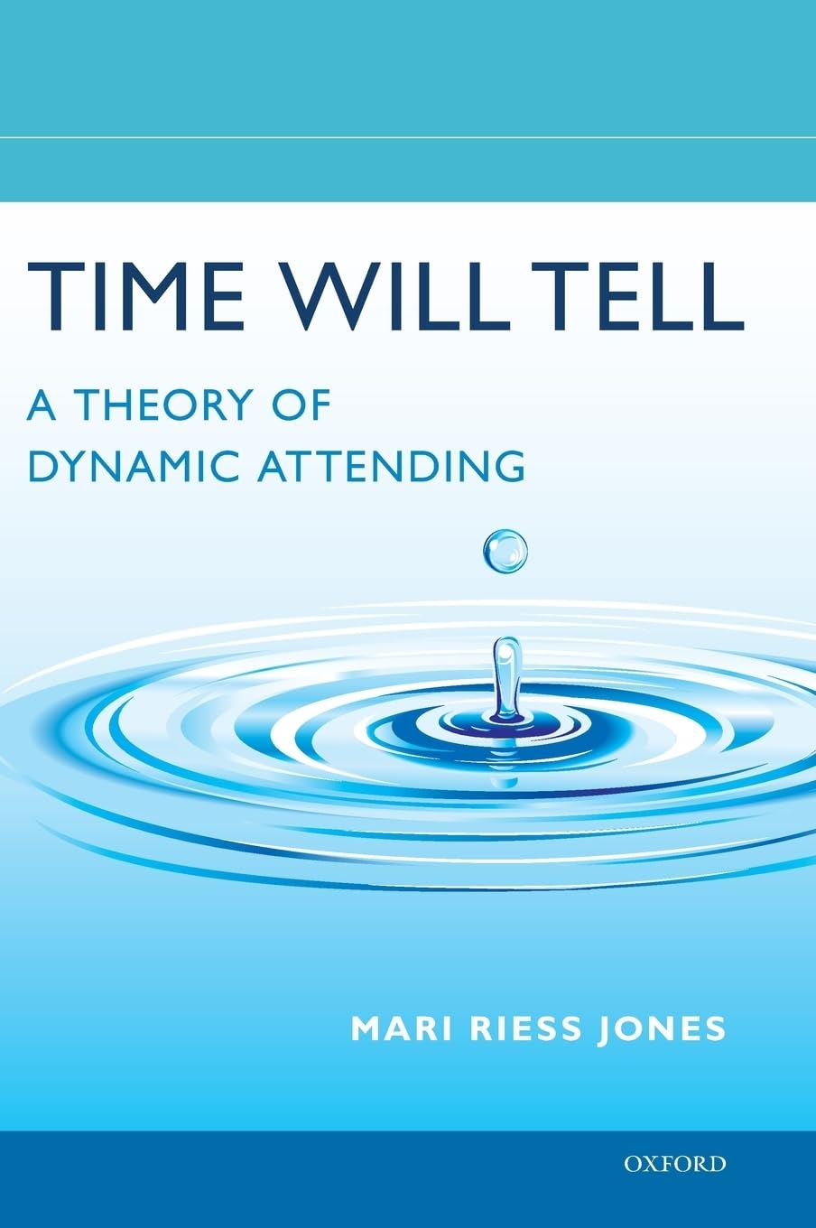Time Will Tell: A Theory of Dynamic Attending,Used