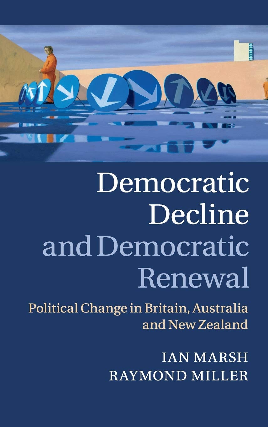 Democratic Decline and Democratic Renewal: Political Change in Britain, Australia and New Zealand,Used