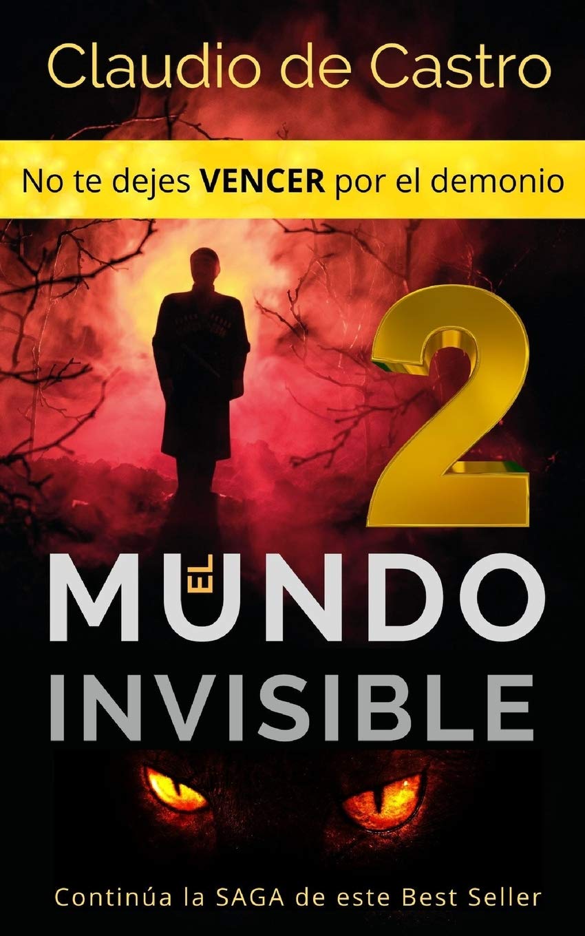 El Mundo Invisible '2' / No te dejes VENCER por el demonio.: Contina la SAGA de este Best Seller (Angeologa Catlica) (Span,Used