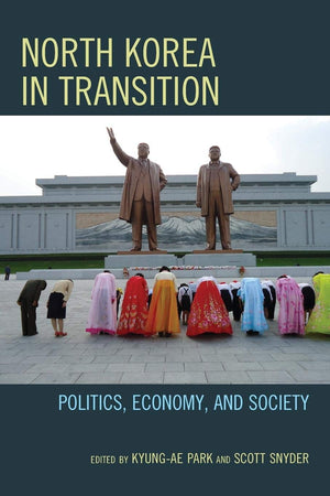 North Korea in Transition: Politics, Economy, and Society,Used