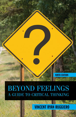 Beyond Feelings: A Guide to Critical Thinking,Used