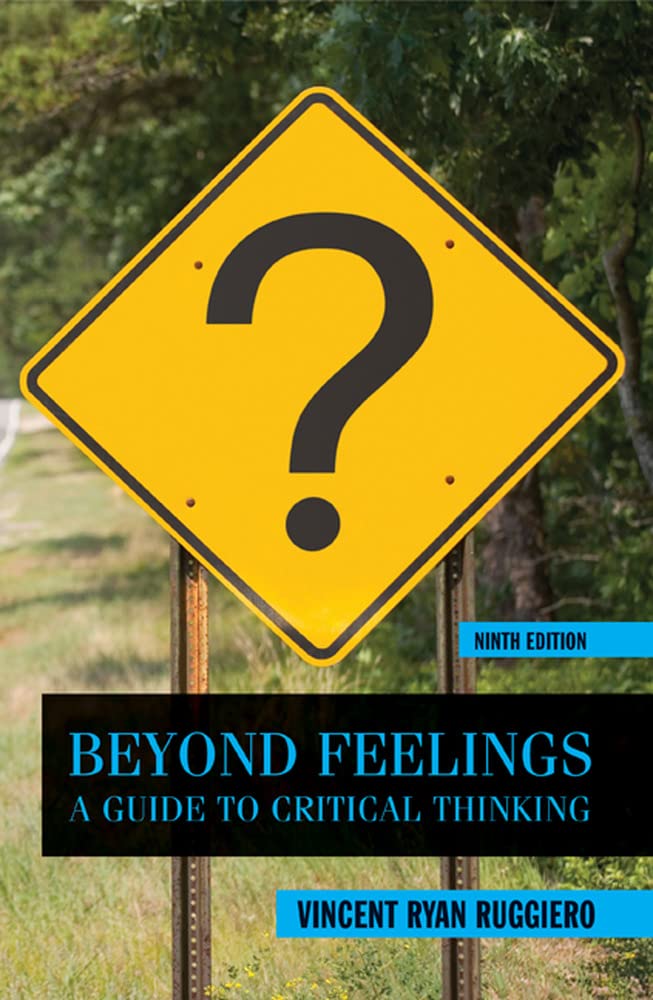 Beyond Feelings: A Guide to Critical Thinking,Used