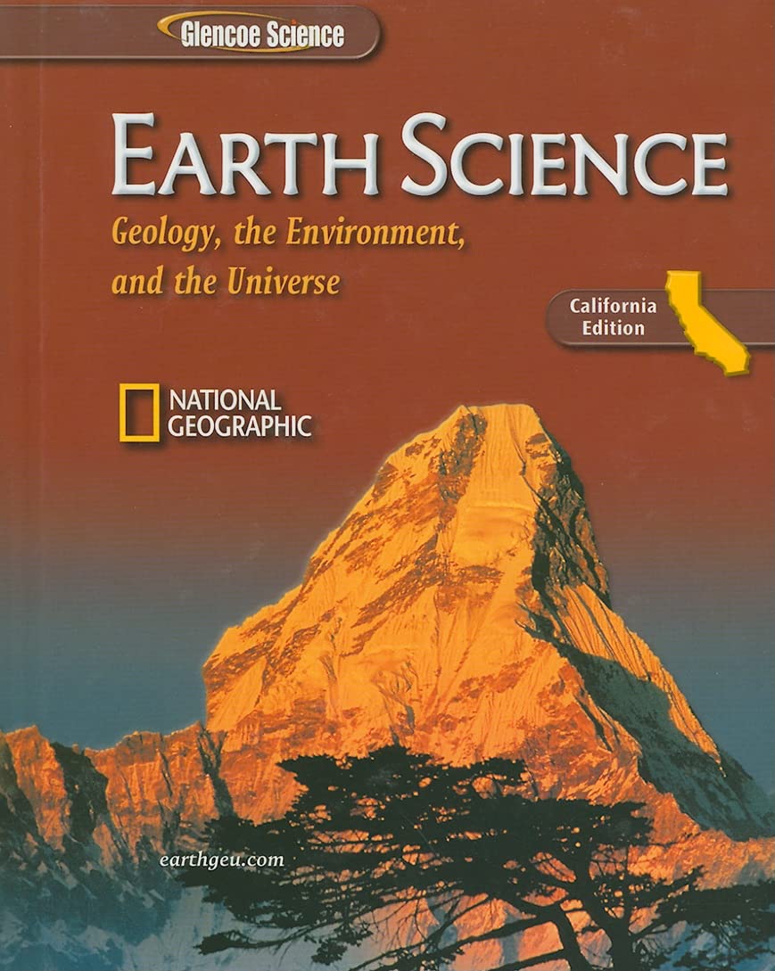 Earth Science, California Edition: Geology, the Environment, and the Universe (Glencoe Science),Used