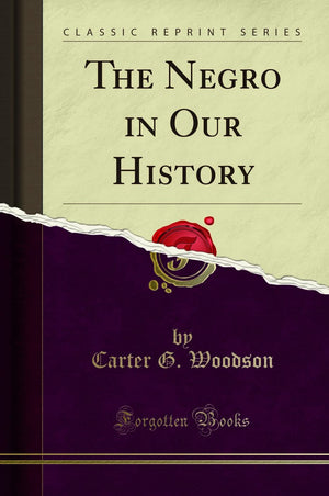 The Negro In Our History (Classic Reprint)