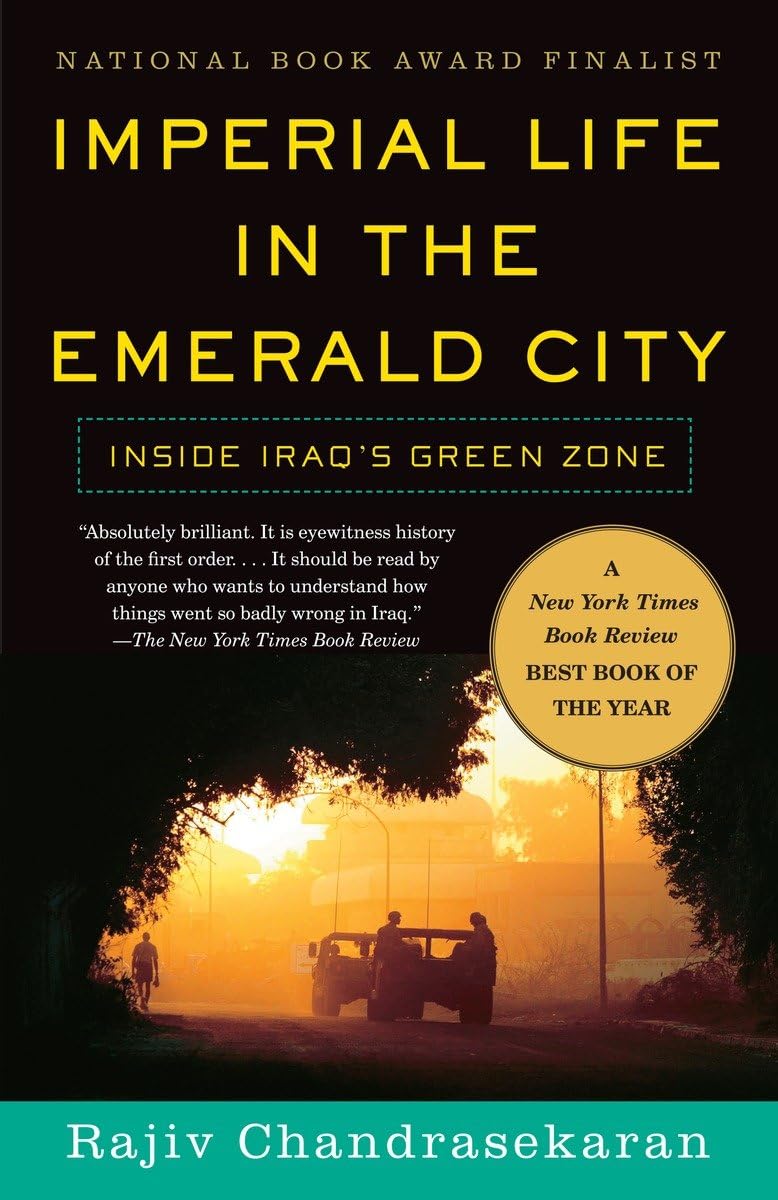 Imperial Life In The Emerald City: Inside Iraq'S Green Zone