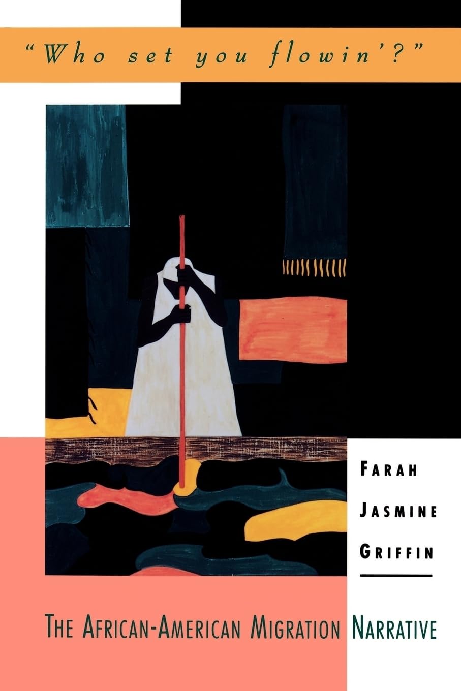 Who Set You Flowin'?': The Africanamerican Migration Narrative (Race And American Culture)