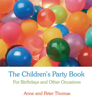 The Children's Party Book: For Birthdays and Other Occasions,Used