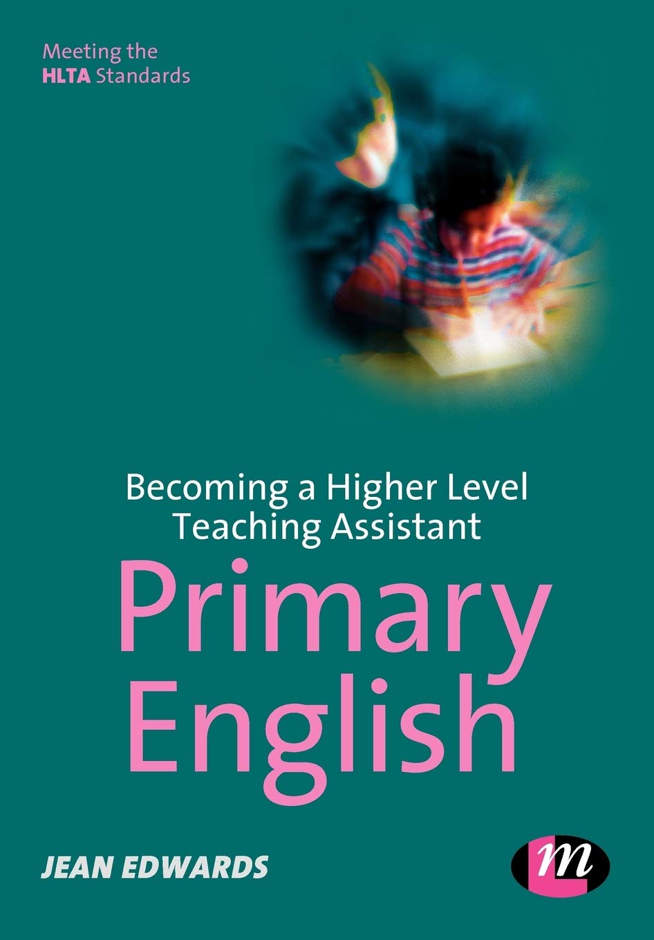 Becoming a Higher Level Teaching Assistant: Primary English (Higher Level Teaching Assistants Series),Used