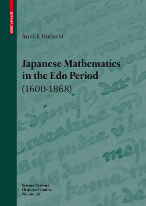 Japanese Mathematics in the Edo Period (16001868): A study of the works of Seki Takakazu (?1708) and Takebe Katahiro (1664173,Used