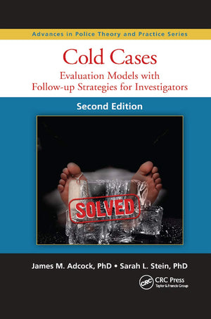 Cold Cases (Advances in Police Theory and Practice)