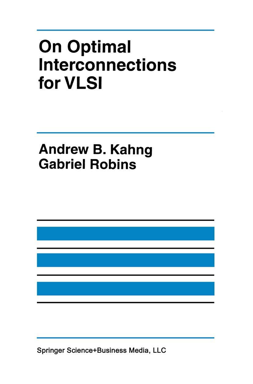 On Optimal Interconnections for VLSI (The Springer International Series in Engineering and Computer Science, 301),Used