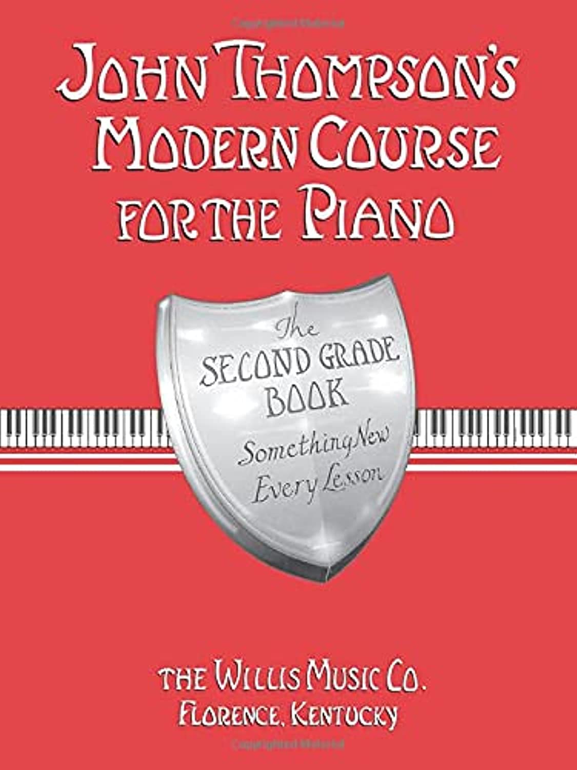 John Thompson's Modern Course for the Piano  Second Grade: Perfect for Beginners Who Began with Teaching Little Fingers!  Pian,New