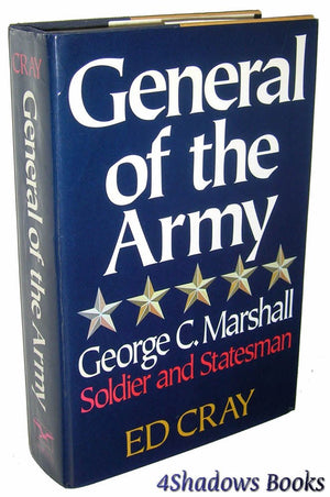 General Of The Army: George C. Marshall, Soldier And Statesman