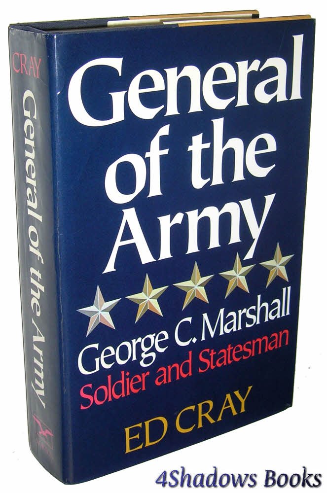 General Of The Army: George C. Marshall, Soldier And Statesman