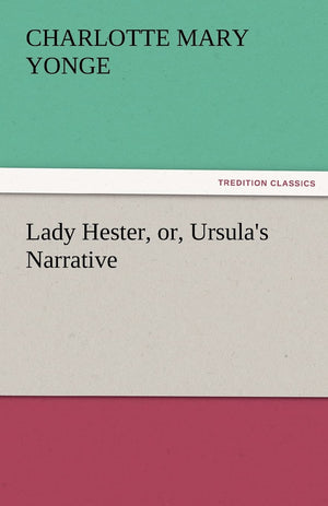 Lady Hester, Or, Ursula's Narrative,Used