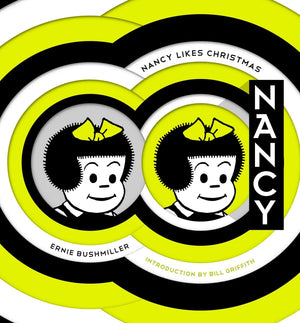 Nancy Likes Christmas: Complete Dailies 19461948 (Ernie Bushmillers Nancy)