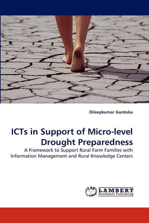 ICTs in Support of Microlevel Drought Preparedness: A Framework to Support Rural Farm Families with Information Management and ,Used