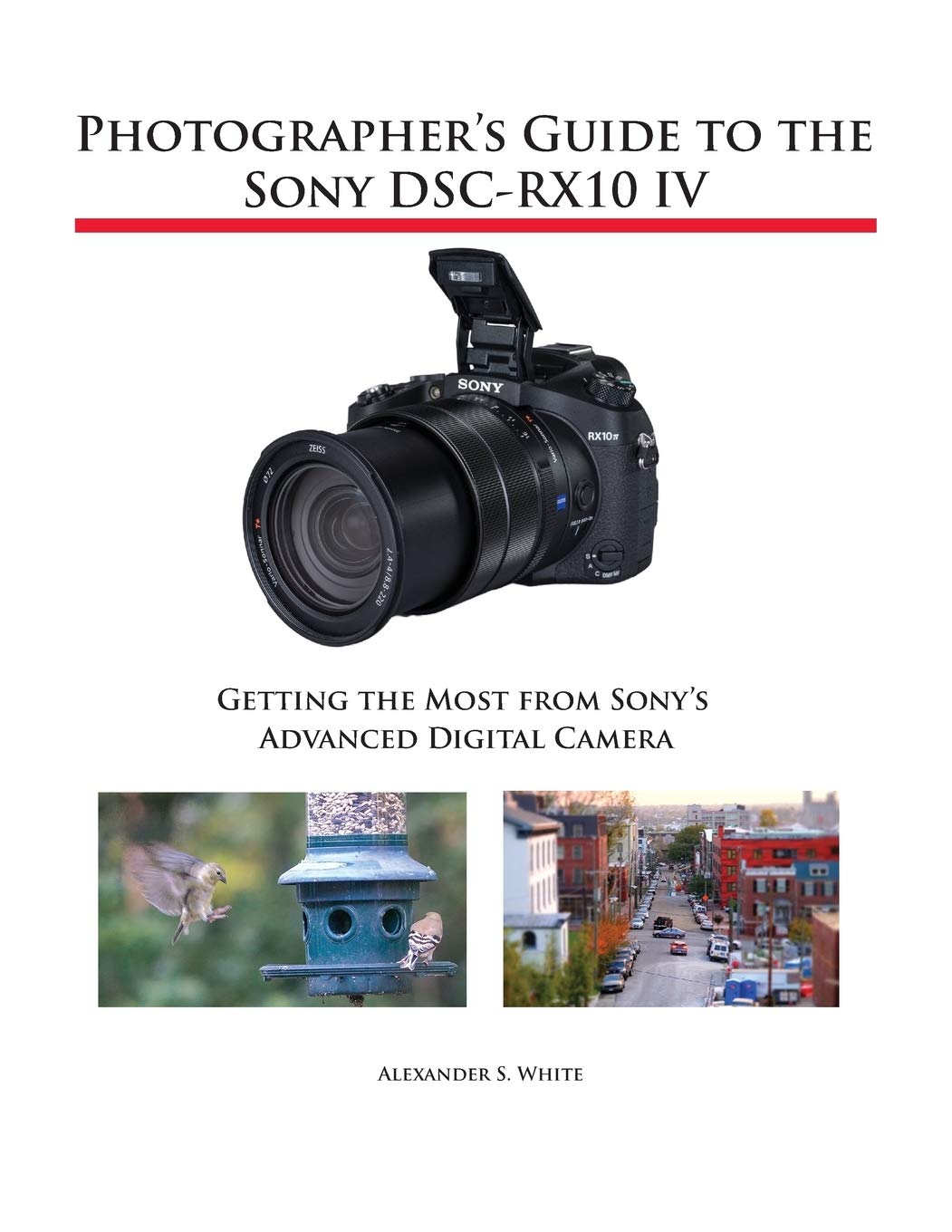 Photographer's Guide to the Sony DSCRX10 IV: Getting the Most from Sony's Advanced Digital Camera,Used