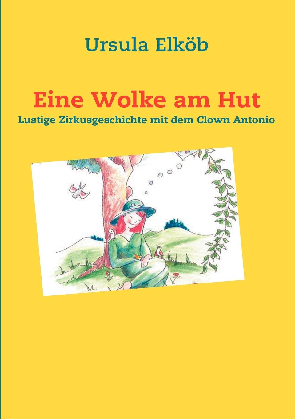 Eine Wolke am Hut: Lustige Zirkusgeschichte mit dem Clown Antonio (German Edition),Used
