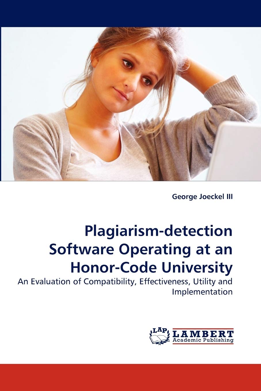 Plagiarismdetection Software Operating at an HonorCode University: An Evaluation of Compatibility, Effectiveness, Utility and ,Used