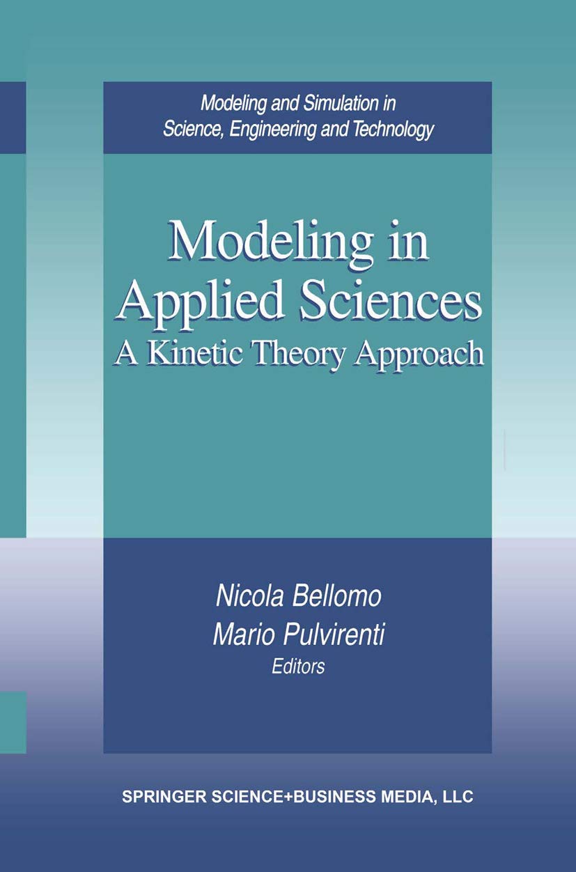 Modeling In Applied Sciences: A Kinetic Theory Approach,Used