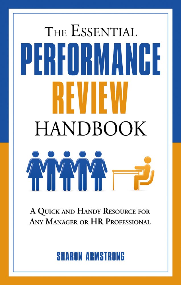 The Essential Performance Review Handbook: A Quick and Handy Resource For Any Manager or HR Professional (The Essential Handbook,Used