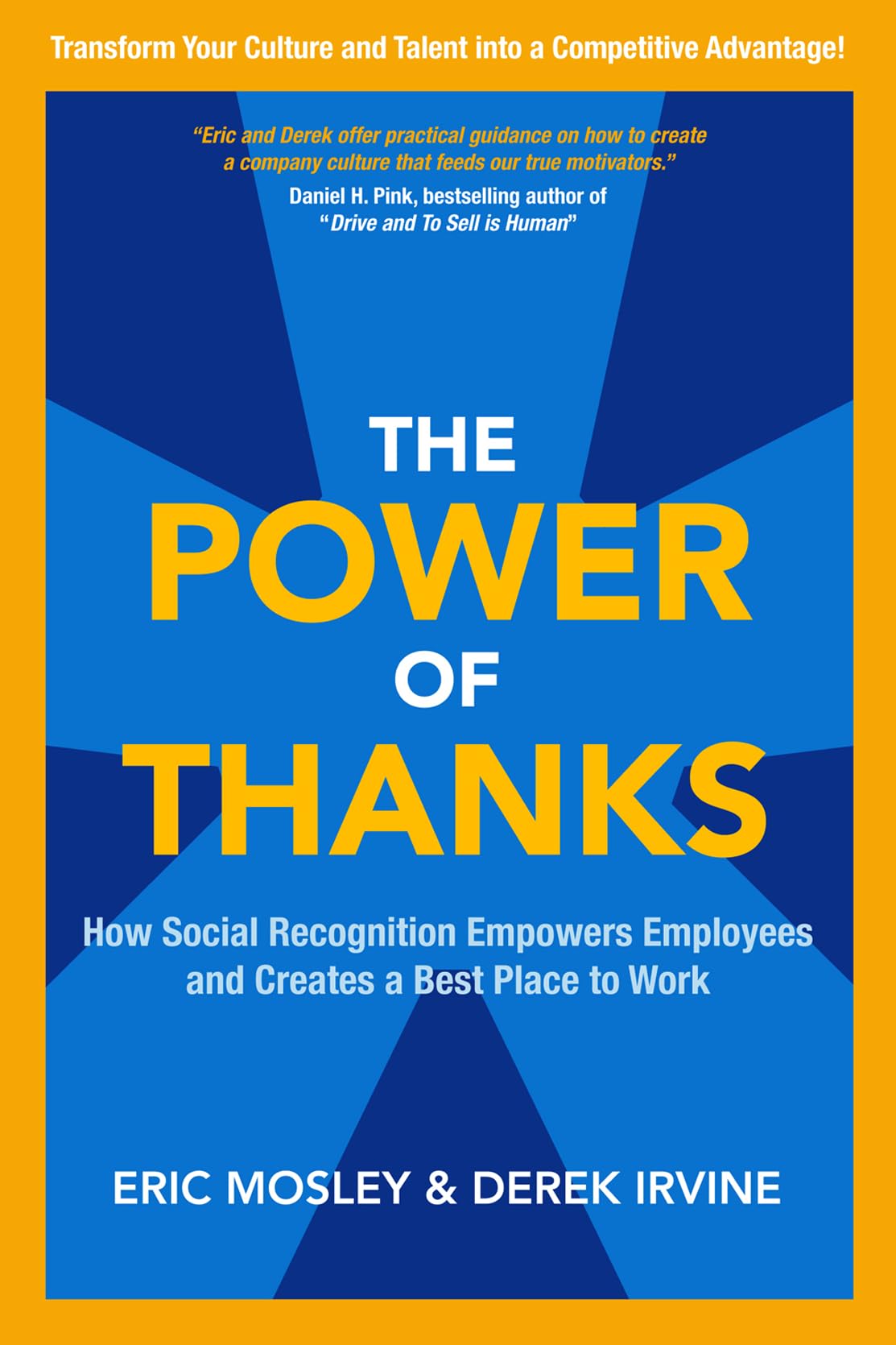 The Power of Thanks: How Social Recognition Empowers Employees and Creates a Best Place to Work,Used