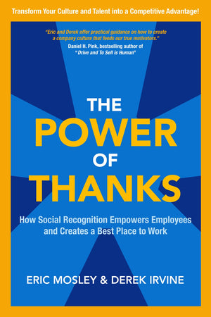 The Power of Thanks: How Social Recognition Empowers Employees and Creates a Best Place to Work,Used