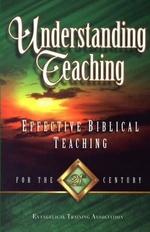 Understanding Teaching: Effective Biblical Teaching,Used