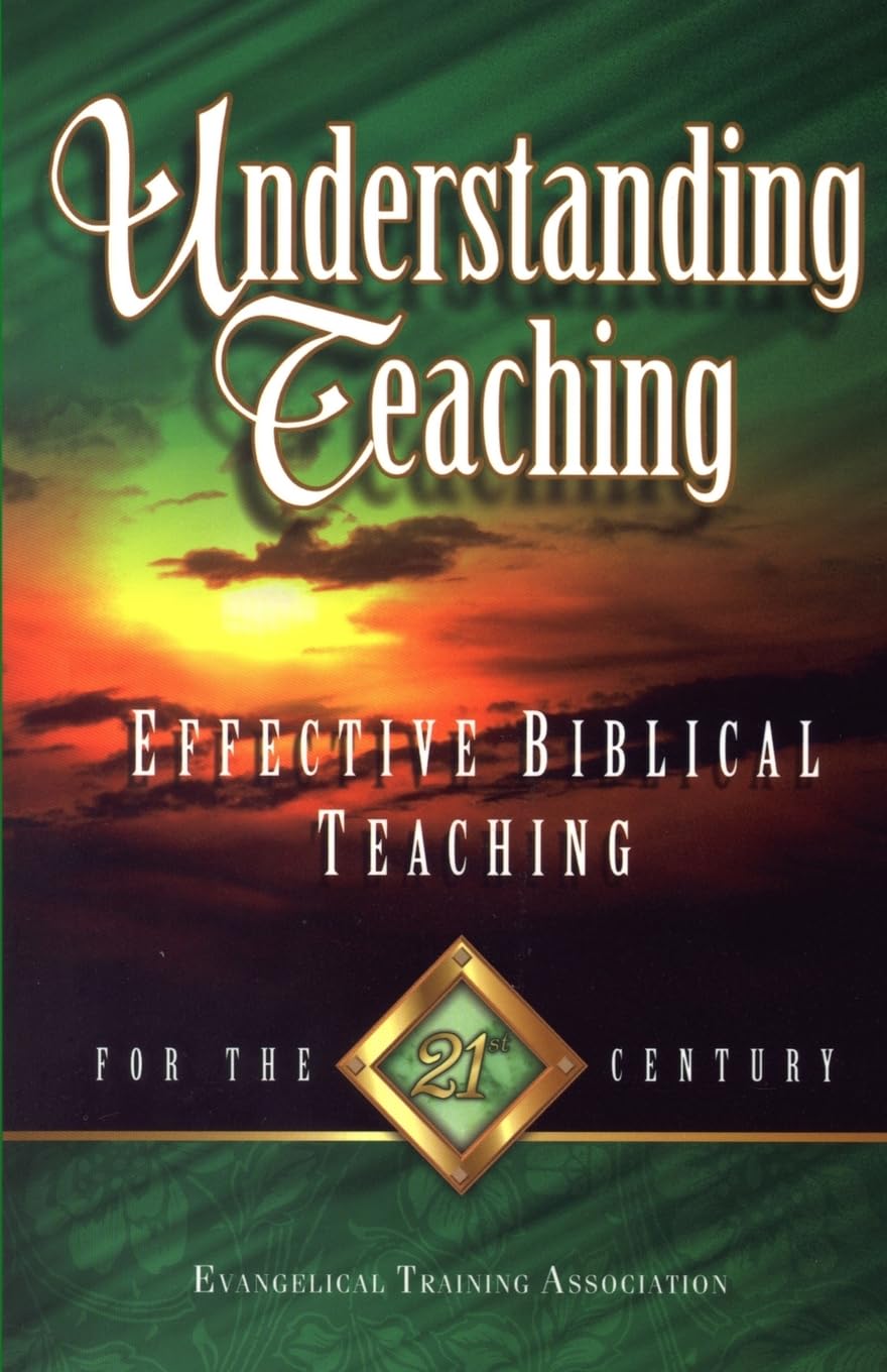 Understanding Teaching: Effective Biblical Teaching,Used