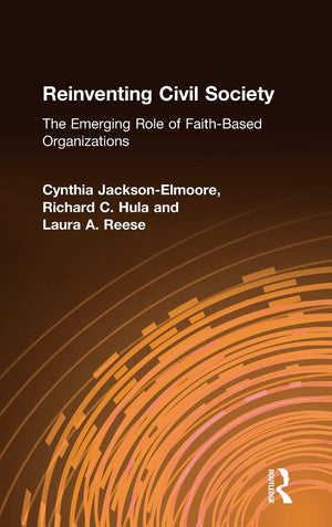 Reinventing Civil Society: The Emerging Role of FaithBased Organizations: The Emerging Role of FaithBased Organizations,Used