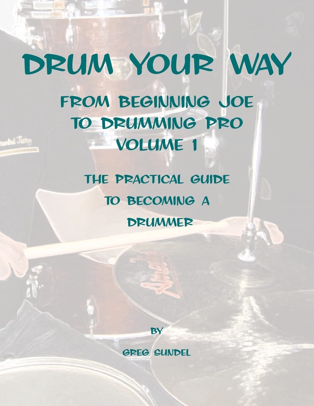 Drum Your Way From Beginning Joe To Drumming Pro,Used