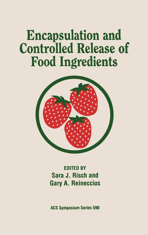 Encapsulation and Controlled Release of Food Ingredients (ACS Symposium Series),Used