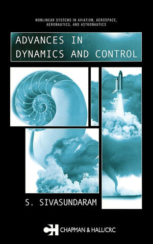 Advances in Dynamics and Control (Nonlinear Systems in Aviation, Aerospace, Aeronautics and Astro, 2),Used
