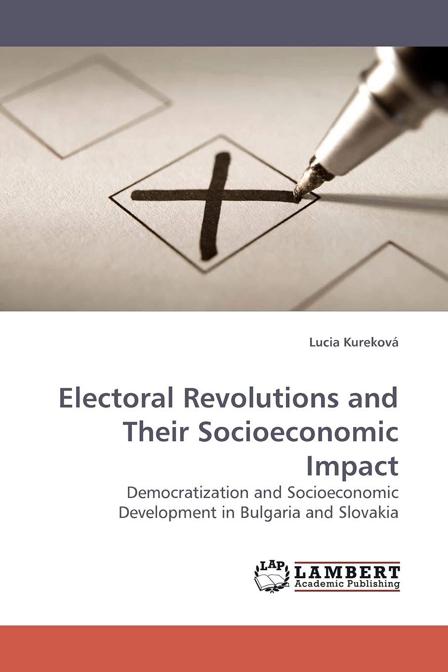 Electoral Revolutions and Their Socioeconomic Impact: Democratization and Socioeconomic Development in Bulgaria and Slovakia,Used