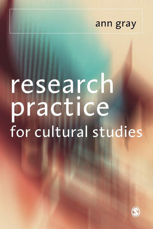 Research Practice for Cultural Studies: Ethnographic Methods and Lived Cultures,Used