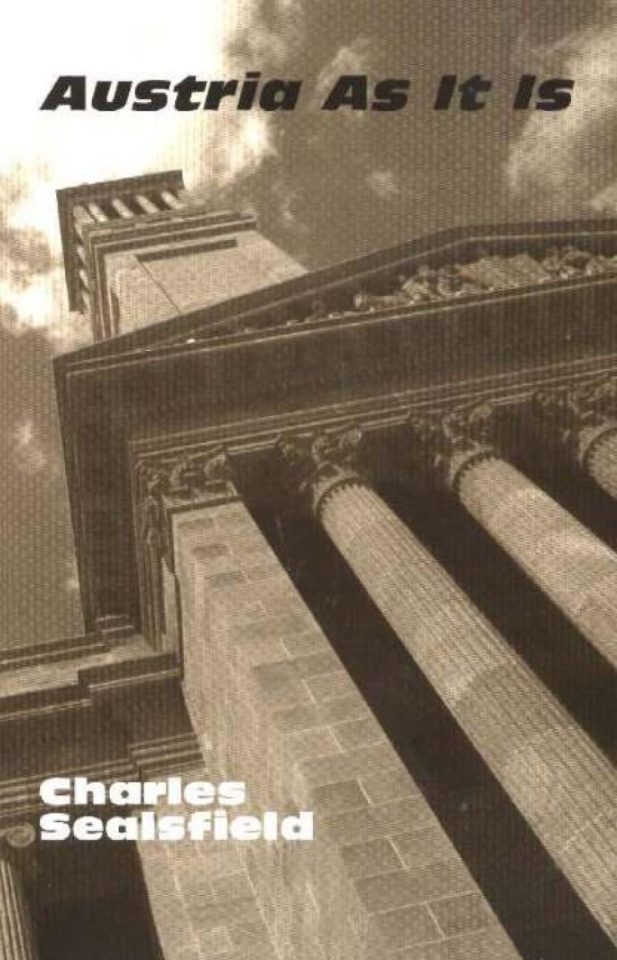 Austria As It Is: Or Sketches of Continental Courts,Used