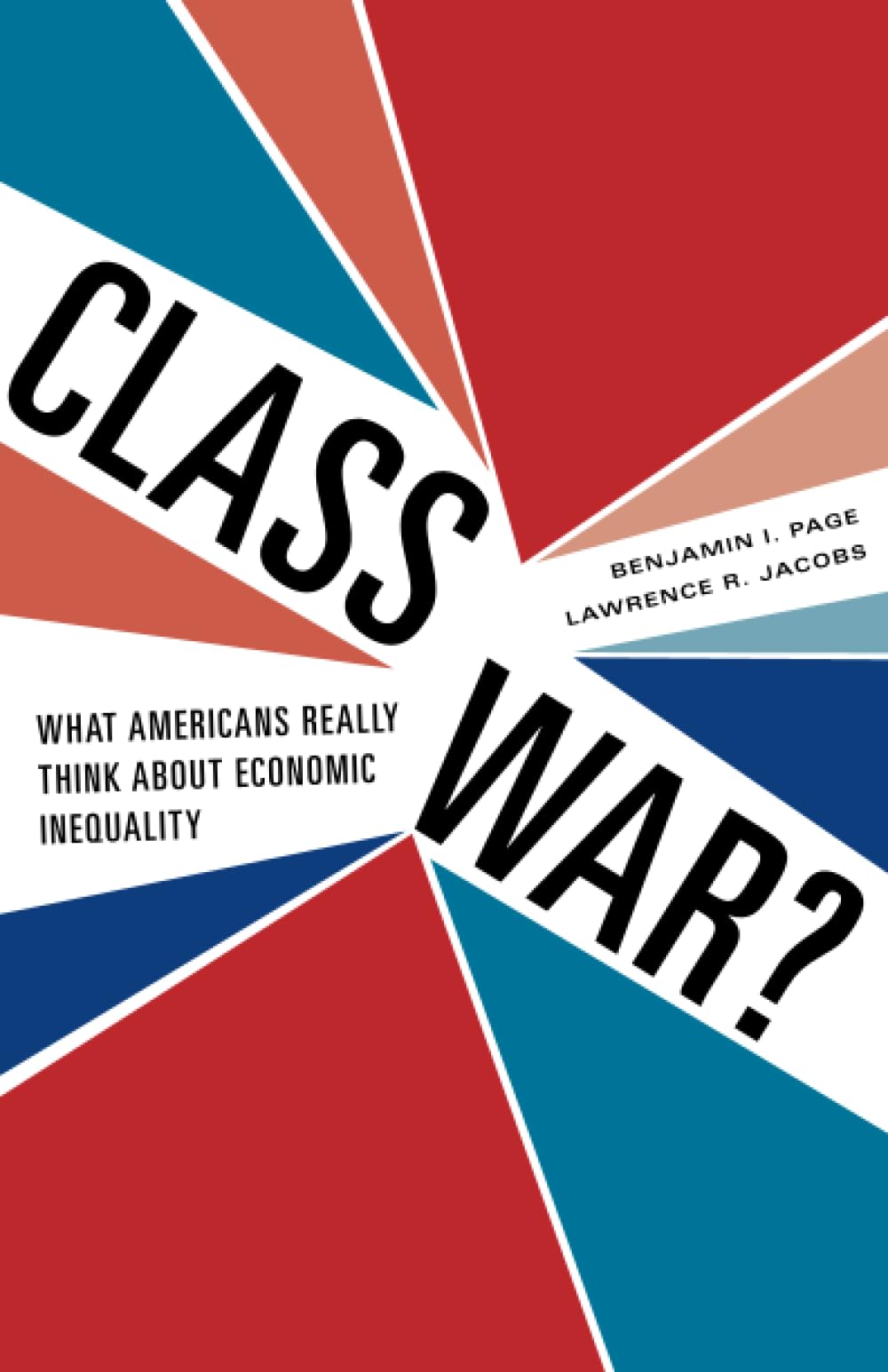 Class War?: What Americans Really Think About Economic Inequality,Used