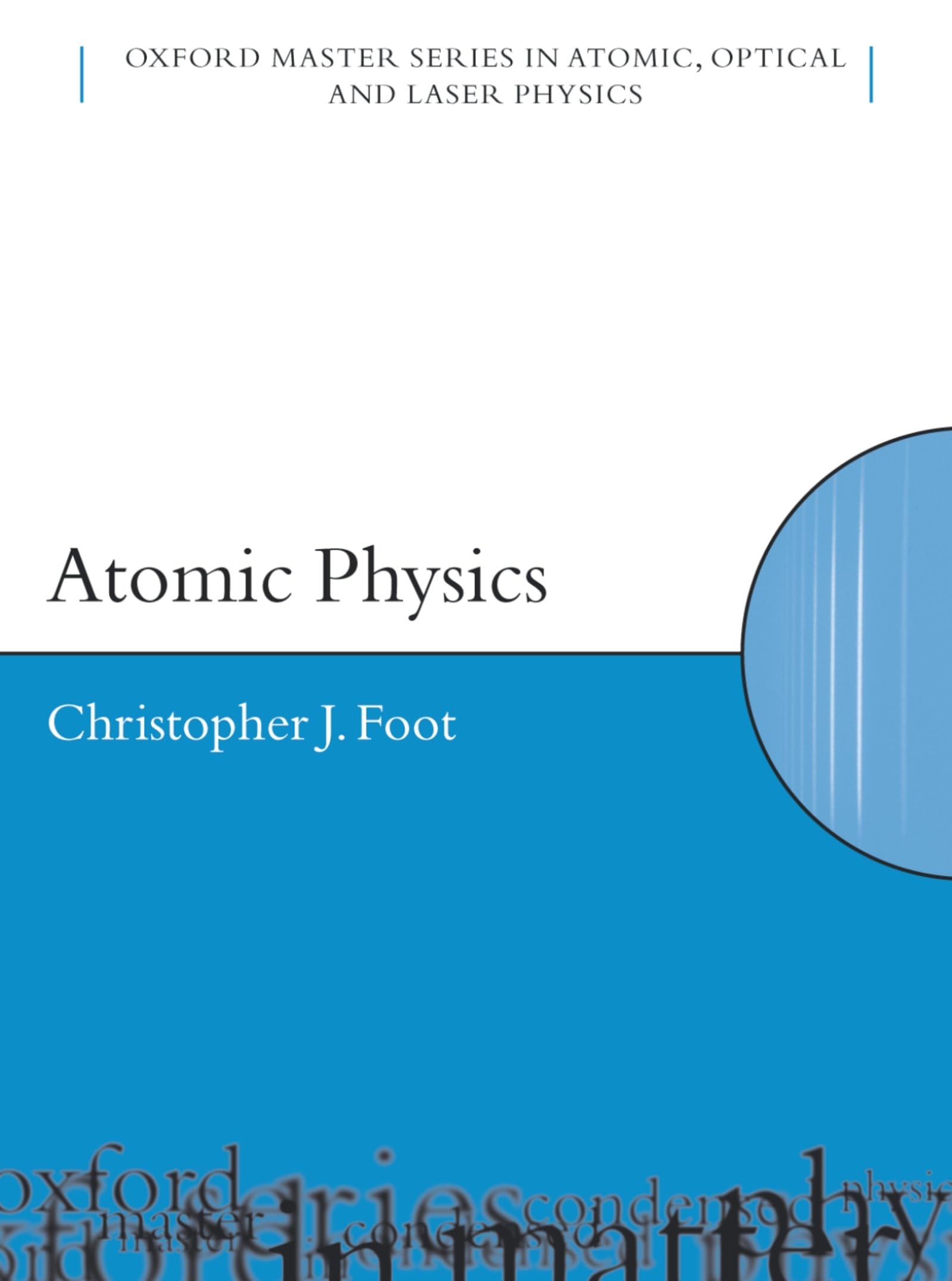 Atomic Physics (Oxford Master Series in Physics),Used