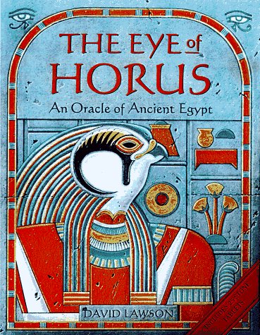 The Eye Of Horus: An Oracle Of Ancient Egypt-used