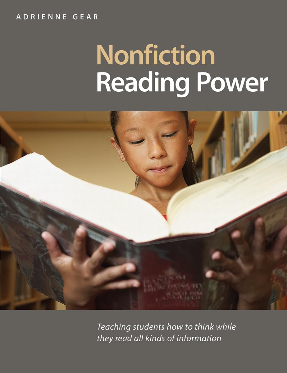 Nonfiction Reading Power: Teaching Students How to Think While They Read all Kinds of Information,New
