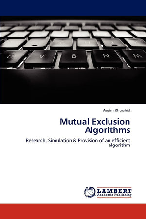 Mutual Exclusion Algorithms: Research, Simulation & Provision of an efficient algorithm,Used