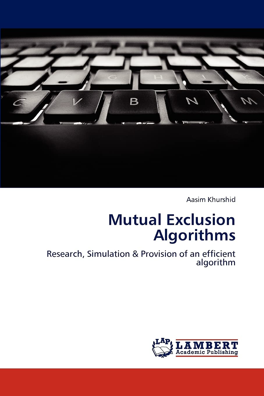 Mutual Exclusion Algorithms: Research, Simulation & Provision of an efficient algorithm,Used