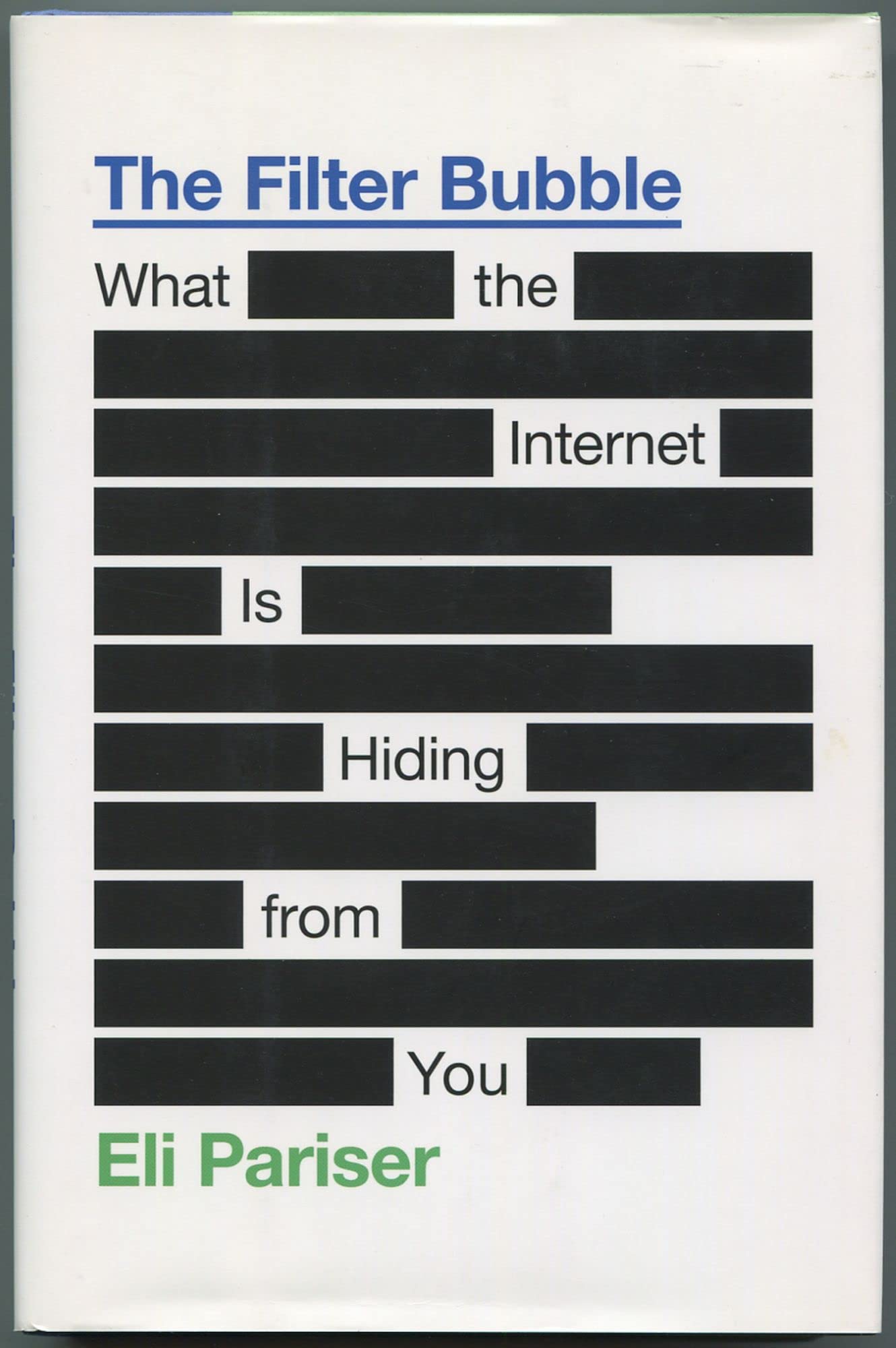 The Filter Bubble: What the Internet Is Hiding from You,New