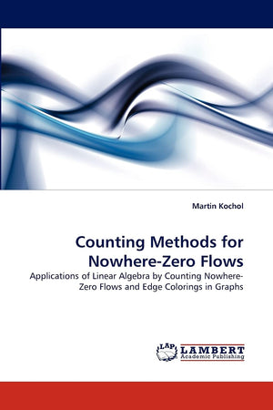 Counting Methods for NowhereZero Flows: Applications of Linear Algebra by Counting NowhereZero Flows and Edge Colorings in Gra,Used