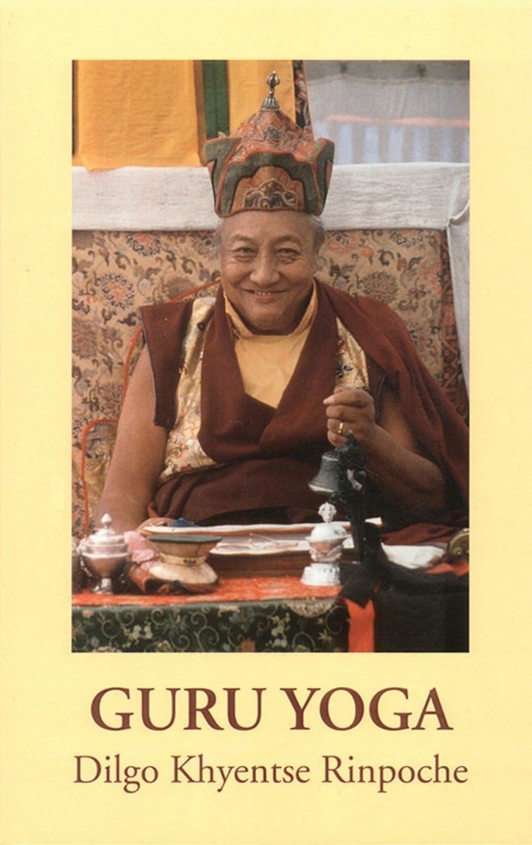 Guru Yoga: According to the Preliminary Practice of Longchen Nyingtik,New