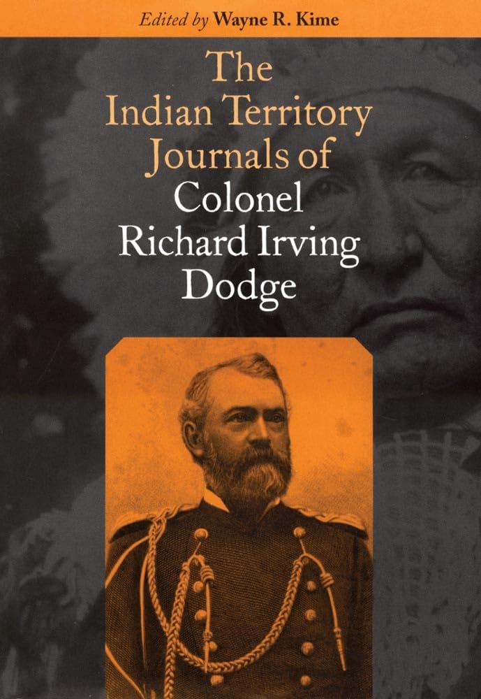 The Indian Territory Journals of Colonel Richard Irving Dodge,Used