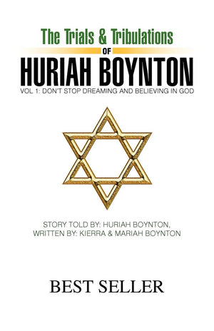 The Trials & Tribulations Of Huriah Boynton: Vol 1: Don'T Stop Dreaming And Believing In God,Used