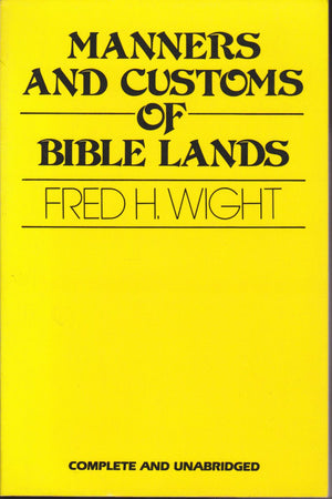 Manners and Customs of Bible Lands,Used